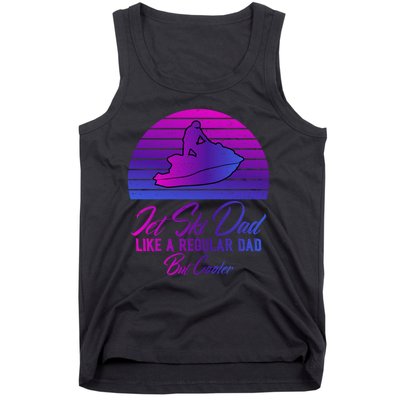 Jet Ski Dad Like A Regular Dad But Cooler Water Sports Gift Tank Top