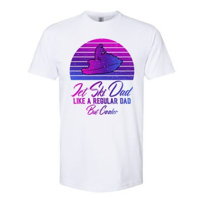 Jet Ski Dad Like A Regular Dad But Cooler Water Sports Gift Softstyle CVC T-Shirt