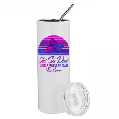 Jet Ski Dad Like A Regular Dad But Cooler Water Sports Gift Stainless Steel Tumbler