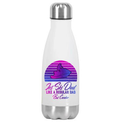 Jet Ski Dad Like A Regular Dad But Cooler Water Sports Gift Stainless Steel Insulated Water Bottle