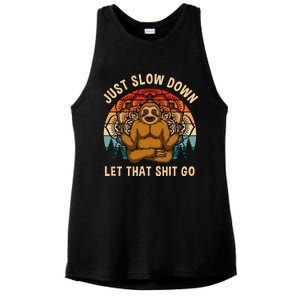 Just Slow Down Let That Shit Go Meditating Workout Spiritual Great Gift Ladies PosiCharge Tri-Blend Wicking Tank