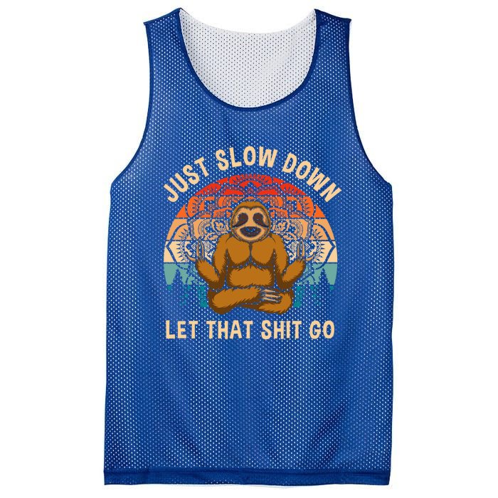 Just Slow Down Let That Shit Go Meditating Workout Spiritual Gift Mesh Reversible Basketball Jersey Tank