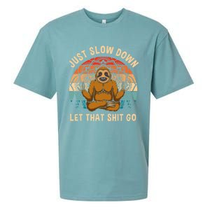 Just Slow Down Let That Shit Go Meditating Workout Spiritual Gift Sueded Cloud Jersey T-Shirt