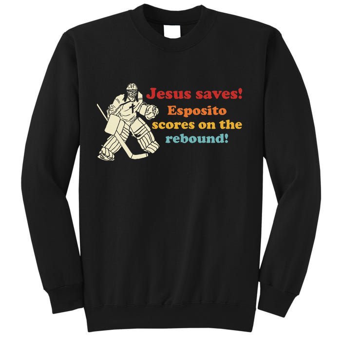 Jesus Saves Esposito Scores On The Rebound Sweatshirt