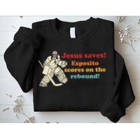 Jesus Saves Esposito Scores On The Rebound Sweatshirt