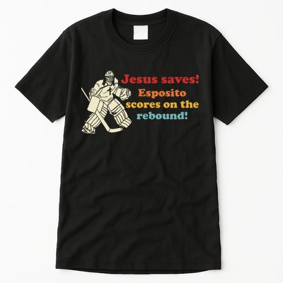 Jesus Saves Esposito Scores On The Rebound Tall T-Shirt