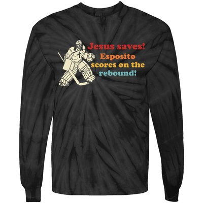 Jesus Saves Esposito Scores On The Rebound Tie-Dye Long Sleeve Shirt