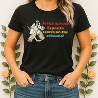 Jesus Saves Esposito Scores On The Rebound Womens T-Shirt