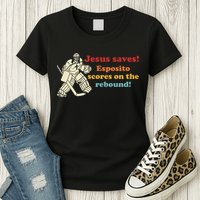 Jesus Saves Esposito Scores On The Rebound Womens T-Shirt