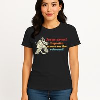 Jesus Saves Esposito Scores On The Rebound Womens T-Shirt