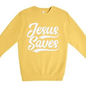 Jesus Saves Faith Based Quote Christian Premium Crewneck Sweatshirt