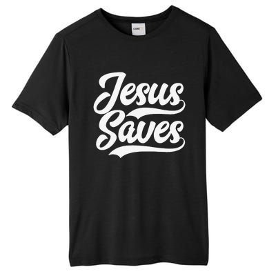 Jesus Saves Faith Based Quote Christian Tall Fusion ChromaSoft Performance T-Shirt