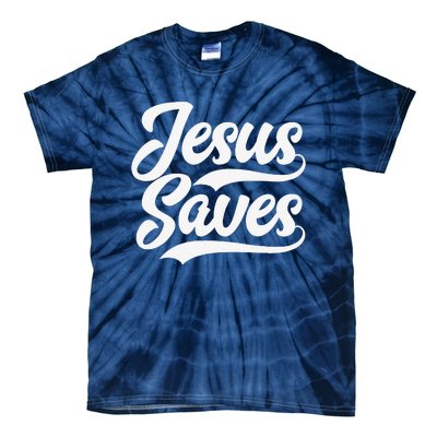 Jesus Saves Faith Based Quote Christian Tie-Dye T-Shirt