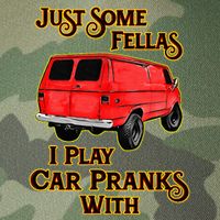 Just Some Fellas I Play Car Pranks With Legacy Tie Dye Trucker Hat