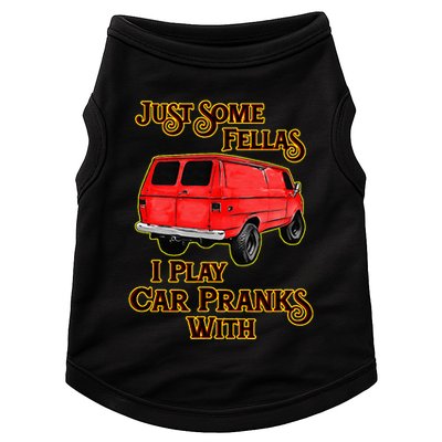 Just Some Fellas I Play Car Pranks With Doggie Tank