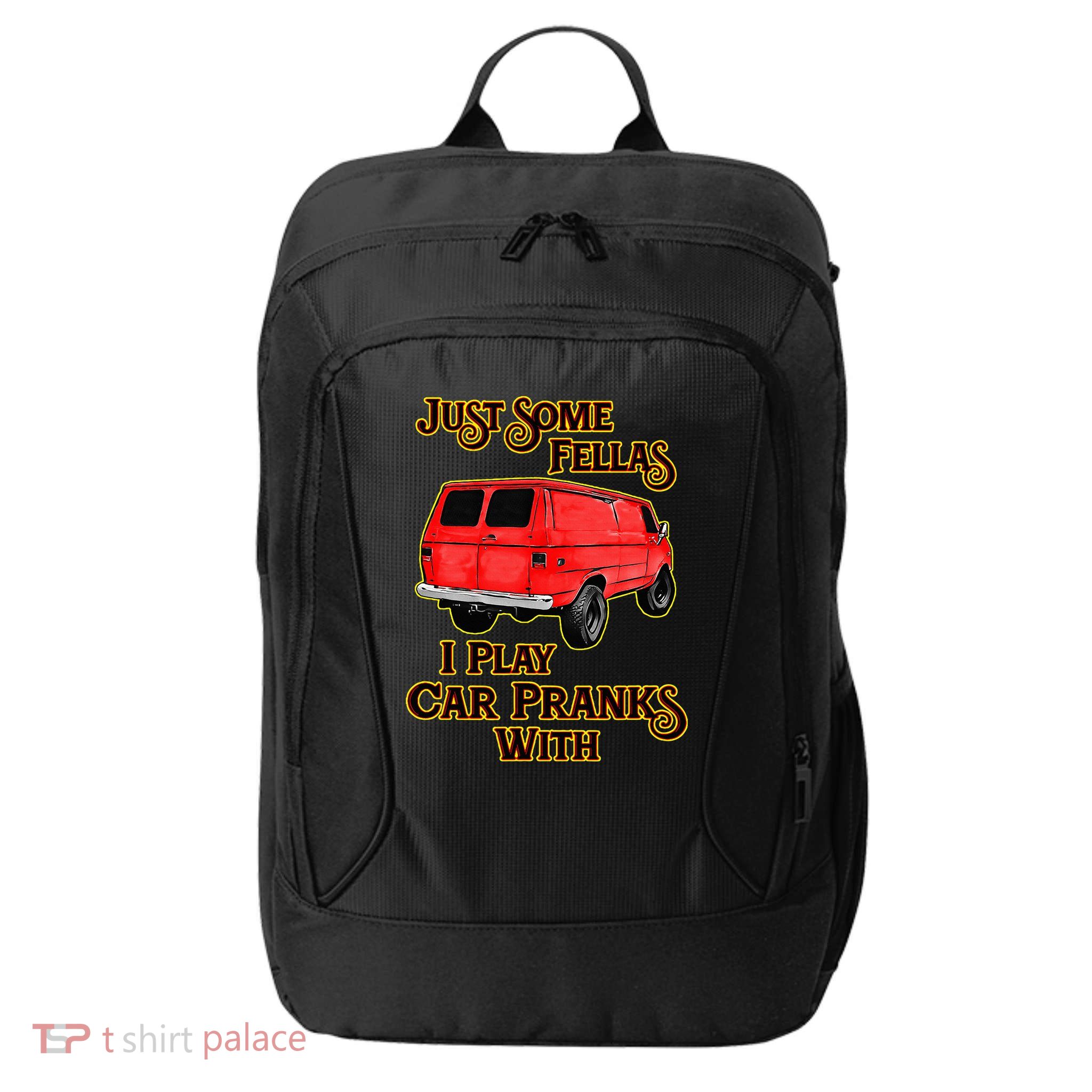 Just Some Fellas I Play Car Pranks With City Backpack