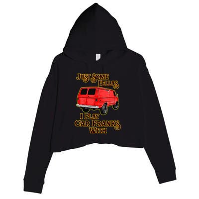 Just Some Fellas I Play Car Pranks With Crop Fleece Hoodie