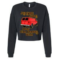 Just Some Fellas I Play Car Pranks With Cropped Pullover Crew