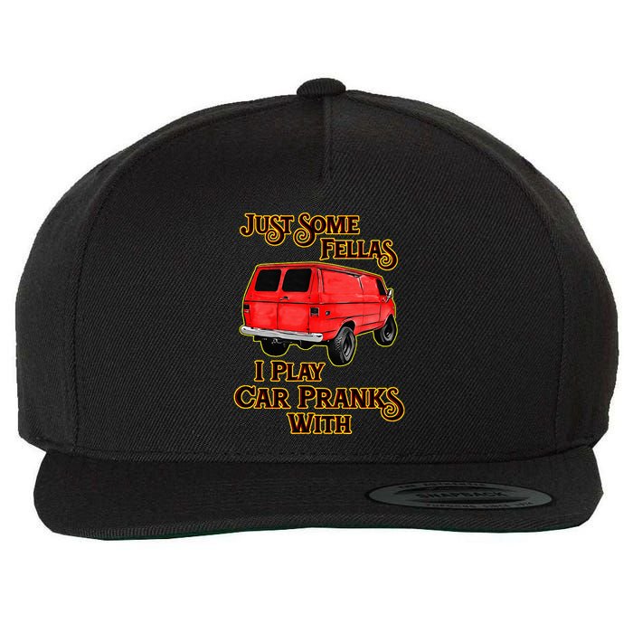 Just Some Fellas I Play Car Pranks With Wool Snapback Cap