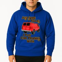 Just Some Fellas I Play Car Pranks With Hoodie