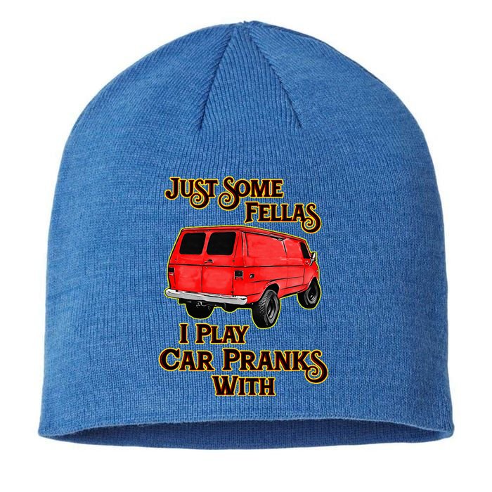 Just Some Fellas I Play Car Pranks With Sustainable Beanie