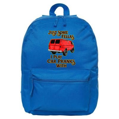 Just Some Fellas I Play Car Pranks With 16 in Basic Backpack