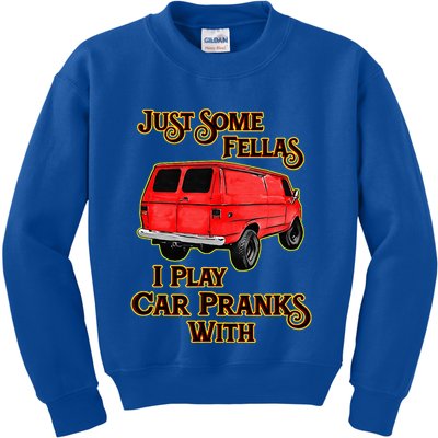 Just Some Fellas I Play Car Pranks With Kids Sweatshirt