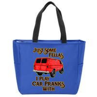 Just Some Fellas I Play Car Pranks With Zip Tote Bag
