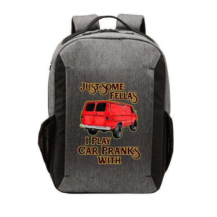 Just Some Fellas I Play Car Pranks With Vector Backpack