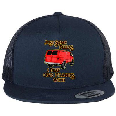 Just Some Fellas I Play Car Pranks With Flat Bill Trucker Hat