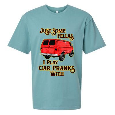 Just Some Fellas I Play Car Pranks With Sueded Cloud Jersey T-Shirt