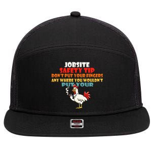 Jobsite Safety Funny Tip DonT Put Your Fingers 7 Panel Mesh Trucker Snapback Hat