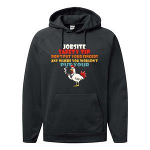 Jobsite Safety Funny Tip DonT Put Your Fingers Performance Fleece Hoodie