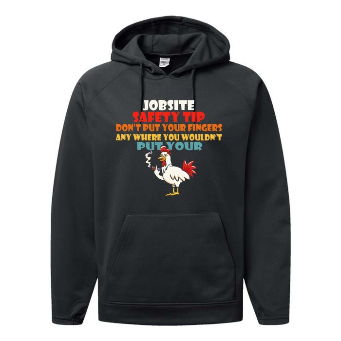 Jobsite Safety Funny Tip DonT Put Your Fingers Performance Fleece Hoodie