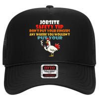 Jobsite Safety Funny Tip DonT Put Your Fingers High Crown Mesh Back Trucker Hat