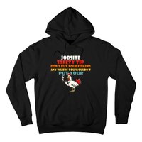 Jobsite Safety Funny Tip DonT Put Your Fingers Hoodie