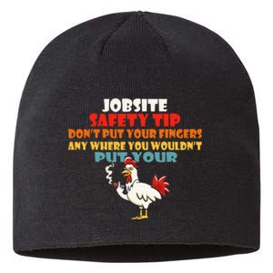 Jobsite Safety Funny Tip DonT Put Your Fingers Sustainable Beanie