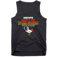 Jobsite Safety Funny Tip DonT Put Your Fingers Tank Top