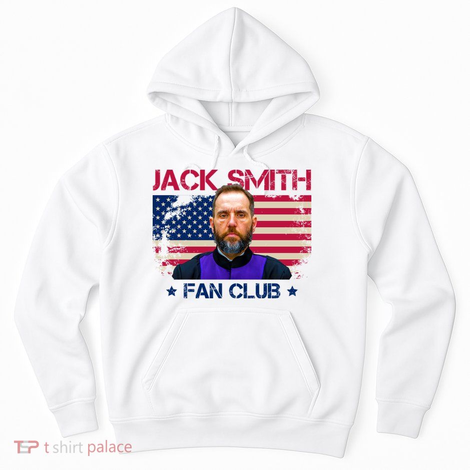 Jack Smith Fan Club Funny Political Humor Hoodie