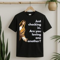 Jesus Saying Funny Christian Meme Joke T-Shirt