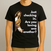 Jesus Saying Funny Christian Meme Joke T-Shirt