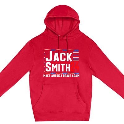 Jack Smith Fan Club Member 2024 Election Candidate Premium Pullover Hoodie