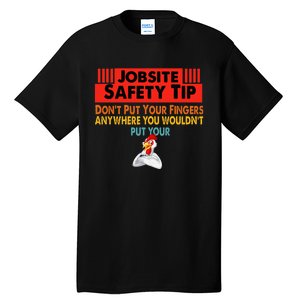 Jobsite Safety funny Tip Don't Put Your Fingers retro design Tall T-Shirt