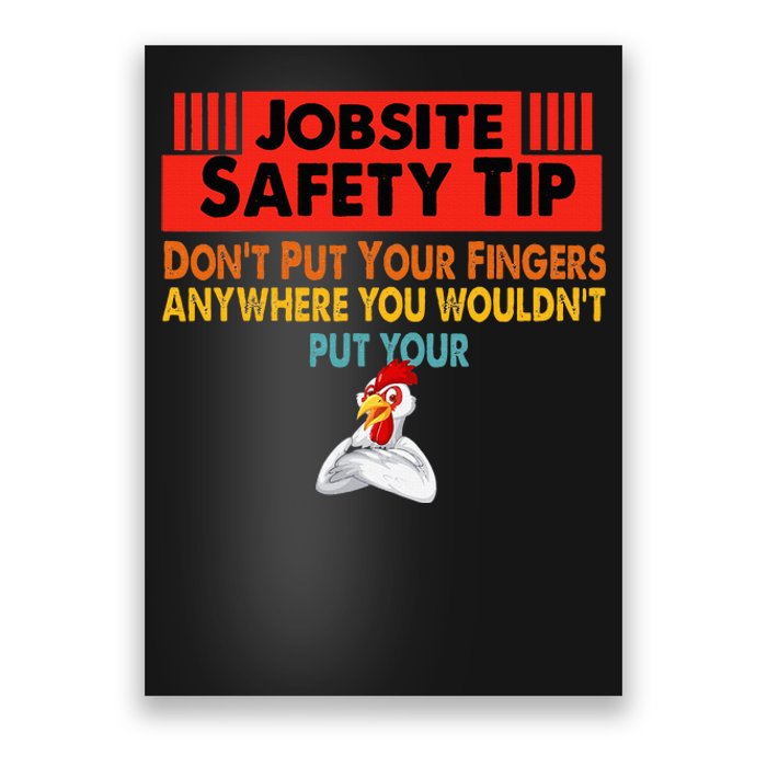 Jobsite Safety funny Tip Don't Put Your Fingers retro design Poster