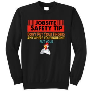 Jobsite Safety funny Tip Don't Put Your Fingers retro design Tall Sweatshirt