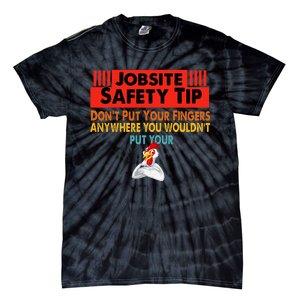 Jobsite Safety funny Tip Don't Put Your Fingers retro design Tie-Dye T-Shirt