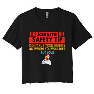 Jobsite Safety funny Tip Don't Put Your Fingers retro design Women's Crop Top Tee