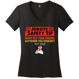 Jobsite Safety funny Tip Don't Put Your Fingers retro design Women's V-Neck T-Shirt