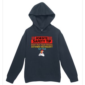 Jobsite Safety funny Tip Don't Put Your Fingers retro design Urban Pullover Hoodie