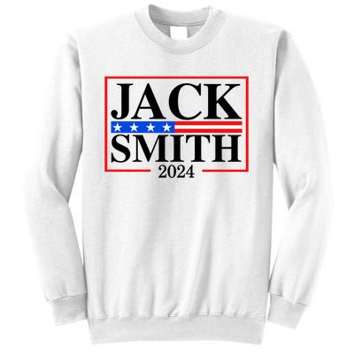 Jack Smith For President Jack Smith 2024 Sweatshirt